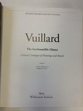 EDOUARD VUILLARD: CATALOGUE RAISONNE: CRITICAL CATALOGUE OF PAINTINGS AND PASTELS [THREE VOLUMES]