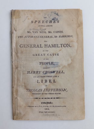 1365951 THE SPEECHES AT FULL LENGTH OF MR. VAN NESS, MR. CAINES, THE ATTORNEY-GENERAL, MR....