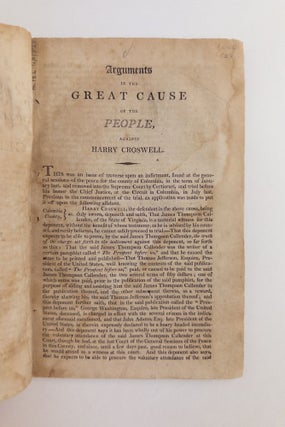 THE SPEECHES AT FULL LENGTH OF MR. VAN NESS, MR. CAINES, THE ATTORNEY-GENERAL, MR. HARRISON, AND GENERAL HAMILTON, IN THE GREAT CAUSE OF THE PEOPLE, AGAINST HARRY CROSWELL, ON AN INDICTMENT FOR A LIBEL ON THOMAS JEFFERSON, PRESIDENT OF THE UNITED STATES