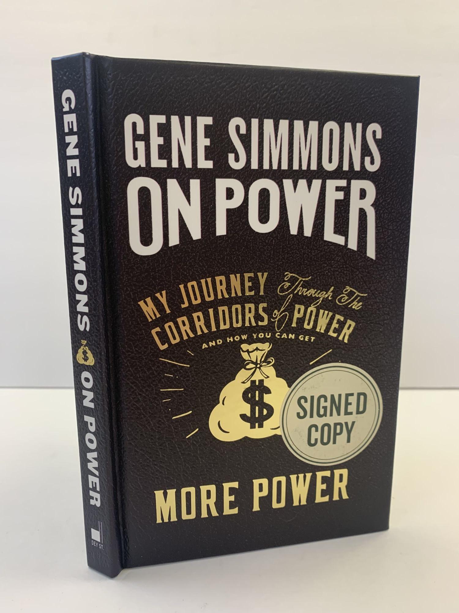 1366021 ON POWER: MY JOURNEY THROUGH THE CORRIDORS OF POWER [SIGNED]. Gene Simmons.