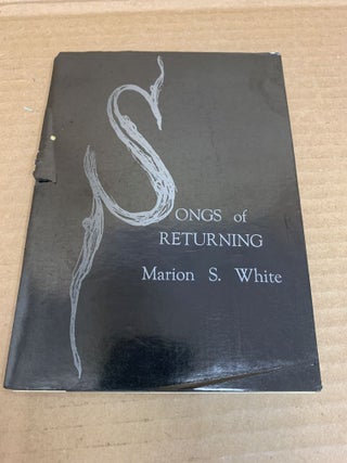 1366083 SONGS OF RETURNING [SIGNED]. Marion Strong White