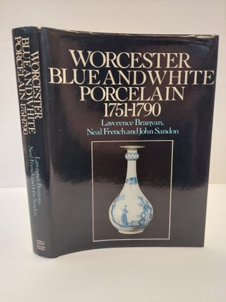 1366238 WORCESTER BLUE AND WHITE PORCELAIN 1751-1790. Lawrence Branyan, Neal French, John Sandon