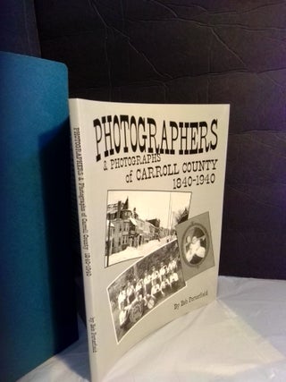 1366335 Photographers and Photographs of Carroll County, 1840-1940. Bob Porterfield