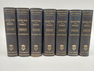 1366390 NAVAL DOCUMENTS RELATED TO THE QUASI-WAR BETWEEN THE UNITED STATES AND FRANCE [7 VOLUMES....