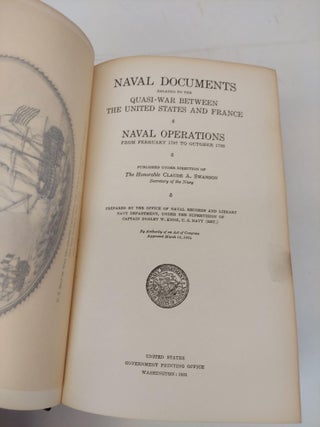 NAVAL DOCUMENTS RELATED TO THE QUASI-WAR BETWEEN THE UNITED STATES AND FRANCE [7 VOLUMES