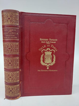 1366407 XVIIME SIECLE, INSTITUTIONS, USAGES ET COSTUMES. FRANCE, 1700-1789. Paul Lacroix
