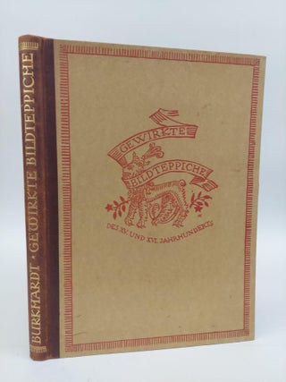 1366434 GEWIRKTE BILDTEPPICHE DES XV UND XVI JAHRHUNDERTS IM HISTORISCHEN MUSEUM ZU BASEL. Rudolf...