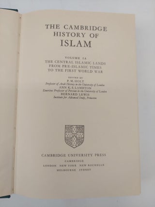 THE CAMBRIDGE HISTORY OF ISLAM VOLUMES 1A & 1B [2 VOLUMES]