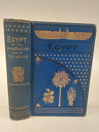 1366635 EGYPT OF THE PHARAOHS AND OF THE KHEDIVE. F. Barham Zincke