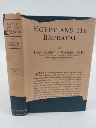1366647 EGYPT AND ITS BETRAYAL: AN ACCOUNT OF THE COUNTRY DURING THE PERIODS OF ISMAIL AND TEWFIK...