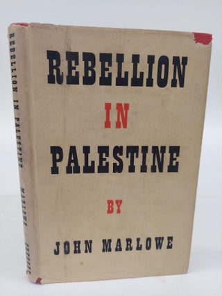 1366667 REBELLION IN PALESTINE. John Marlowe