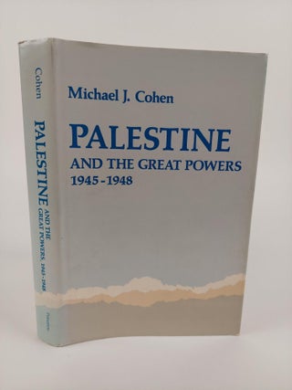 1366698 PALESTINE AND THE GREAT POWERS 1945-1968. Michael J. Cohen