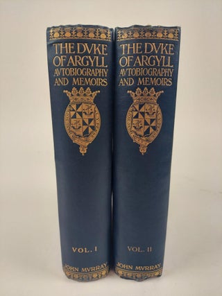 1366865 GEORGE DOUGLAS, EIGHTH DUKE OF ARGYLL K.G., K.T. (1823-1900): AUTOBIOGRAPHY AND MEMOIRS...