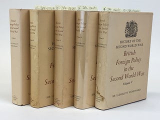 1366911 HISTORY OF THE SECOND WORLD WAR. BRITISH FOREIGN POLICY IN THE SECOND WORLD WAR [FIVE...