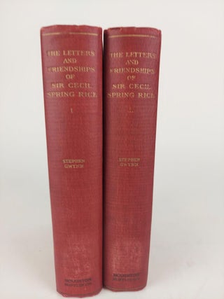 1366937 THE LETTERS AND FRIENDSHIPS OF SIR CECIL SPRING RICE: A RECORD [2 VOLUMES]. Cecil Spring...