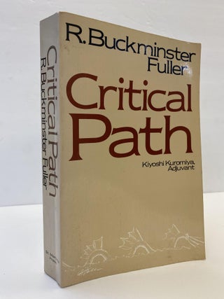 1367054 CRITICAL PATH [INSCRIBED]. R. Buckminster Fuller, Kiyoshi Kuromiya