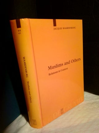 1367065 Muslims and Others: Relations in Context. Jacques Waardenburg