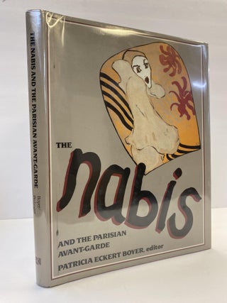 1367095 THE NABIS AND THE PARISIAN AVANT-GARDE. Patricia Eckert Boyer, Elizabeth Prelinger, author