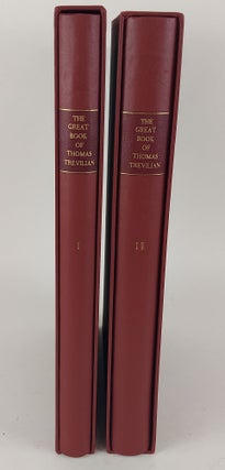 1367139 THE GREAT BOOK OF THOMAS TREVILIAN: A FACSIMILE FROM THE MANUSCRIPT IN THE WORMSLEY...