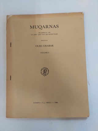 1367177 MUQARNAS: AN ANNUAL ON ISLAMIC ART AND ARCHITECTURE VOLUME 5. Oleg Grabar