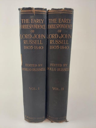 1367243 EARLY CORRESPONDENCE OF LORD JOHN RUSSELL 1805-40 [2 VOLUMES]. John Russell, Rollo Russell