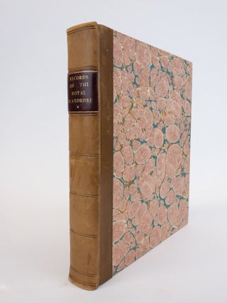 1367245 A COLLECTION OF INVENTORIES AND OTHER RECORDS OF THE ROYAL WARDROBE AND JEWELHOUSE; AND...