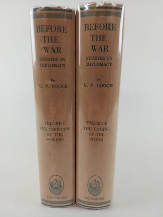 1367249 BEFORE THE WAR: STUDIES IN DIPLOMACY [2 VOLUMES]. G. P. Gooch