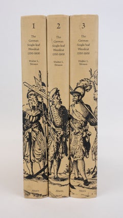 1367294 THE GERMAN SINGLE-LEAF WOODCUT 1550-1600 [Three Volumes]. Walter L. Strauss