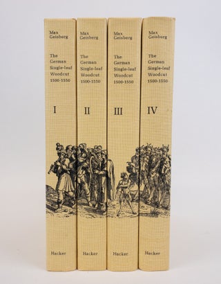 1367296 THE GERMAN SINGLE-LEAF WOODCUT 1500-1550 [Four Volumes]. Max Geisberg, Walter L. Strauss