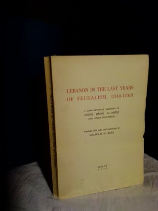 1367337 Lebanon in the Last Years of Feudalism, 1840-1868. translated, notes and commentary by,...