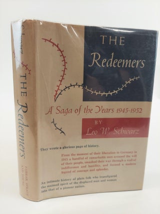 1367364 THE REDEEMERS: A SAGA OF THE YEARS 1945-1952 [INSCRIBED]. Leo W. Schwarz