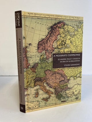1367390 A MODERATE COMPROMISE: ECONOMIC POLICY CHOICE IN AN ERA OF GLOBALIZATION. Steven Suranovic