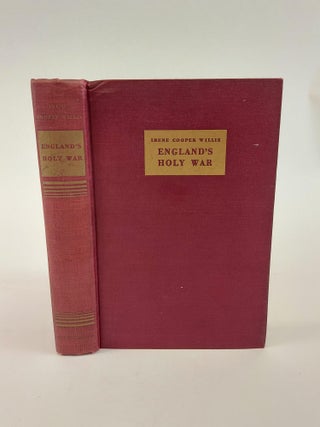 1367399 ENGLAND'S HOLY WAR: A STUDY OF ENGLISH LIBERAL IDEALISM DURING THE GREAT WAR. Irene...