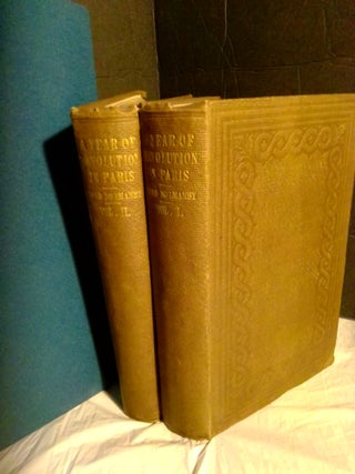1367426 A Year of Revolution from A Journal Kept in Paris in 1848 (2 Volumes). the Marquis of...