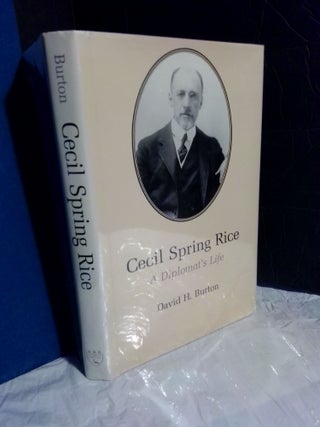 1367428 Cecil Spring Rice: A Diplomat's Life. David H. Burton