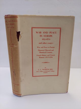 1367444 WAR AND PEACE IN EUROPE 1815-1870 AND OTHER ESSAYS [SIGNED]. E. L. Woodward