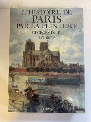 1367585 L'HISTOIRE DE PARIS PAR LA PENTURE. Georges Duby, Guy Lobrichon