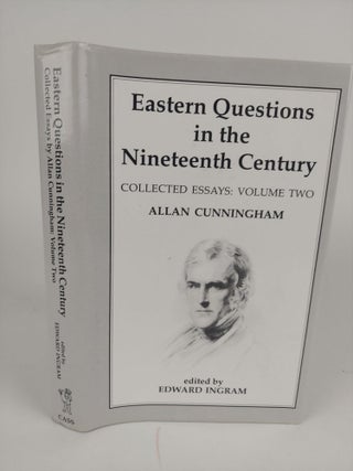 1367610 EASTERN QUESTIONS IN THE NINETEENTH CENTURY: COLLECTED ESSAYS: VOLUME TWO. Allan...