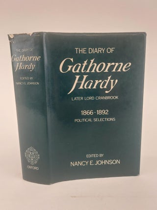 1367639 THE DIARY OF GATHORNE HARDY, LATE LORD CRANBROOK: 1866-1892 POLITICAL SELECTIONS. Nancy...