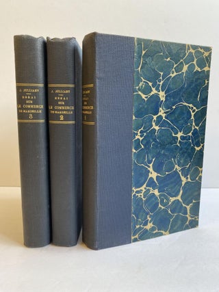 1367648 ESSAI SUR LE COMMERCE DE MARSEILLE [Three Volumes]. Jules Julliany