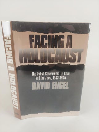 1367656 FACING A HOLOCAUST: THE POLISH GOVERNMENT-IN-EXILE AND THE JEWS, 1943-1945. David Engel