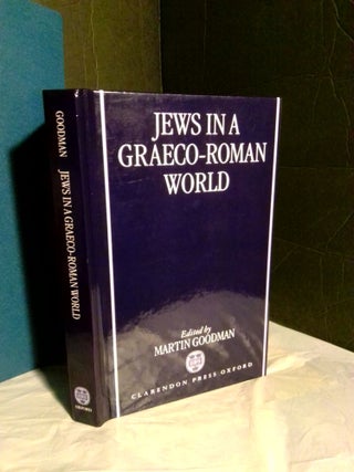 1367676 Jews in a Graeco-Roman World. Martin Goodman