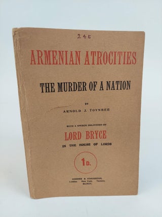 1367699 ARMENIAN ATROCITIES: THE MURDER OF A NATION. Arnold J. Toynbee