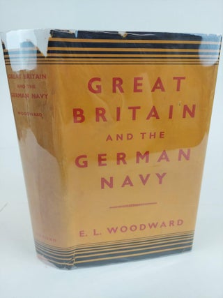 1367711 GREAT BRITAIN AND THE GERMAN NAVY. E. L. Woodward