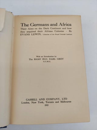 THE GERMANS AND AFRICA: THEIR AIMS ON THE DARK CONTINENT AND HOW THEY ACQUIRED THEIR AFRICAN COLONIES