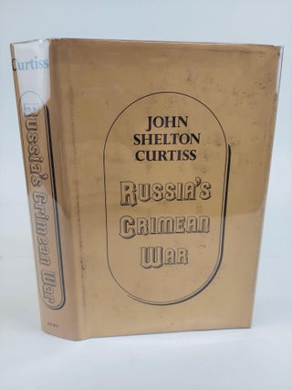 1367719 RUSSIA'S CRIMEAN WAR. John Shelton Curtiss
