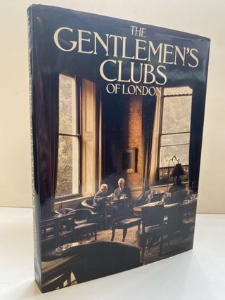 1367729 THE GENTLEMEN'S CLUBS OF LONDON. Anthony Lejeune, Malcolm Lewis