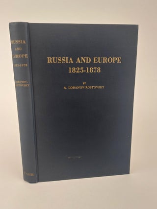 1367758 RUSSIA AND EUROPE 1825-1878. A. Lobanov-Rostovsky