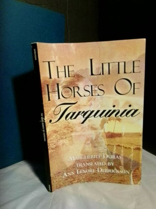 1367766 The Little Horses of Tarquinia. Marguerite Duras, Ann Lenore Derrickson