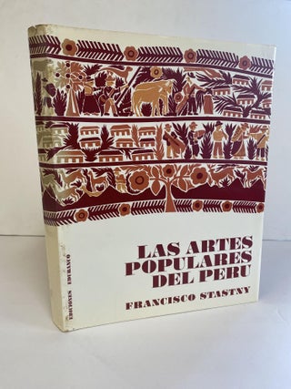 1367826 LAS ARTES POPULARES DEL PERU. Francisco Stastny